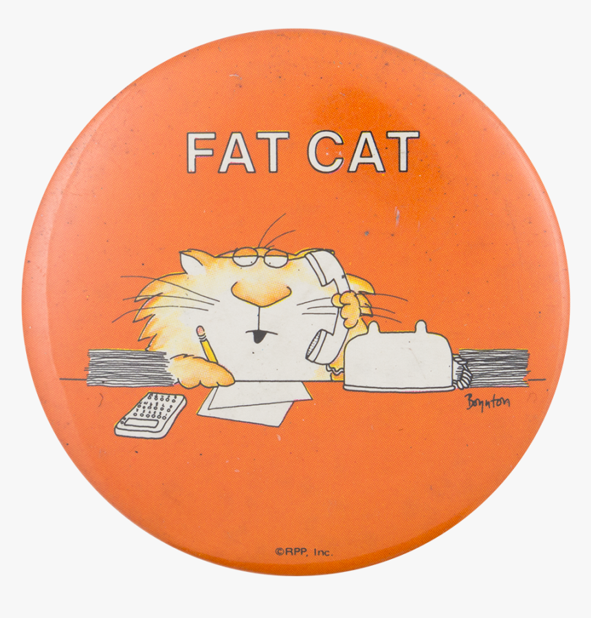 Sandra Boynton"s Fat Cat Humorous Button Museum - Sandra Boynton Cats, HD Png Download, Free Download