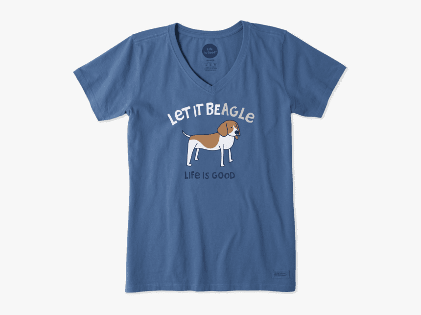 Women"s Let It Beagle Crusher Vee - Women's Life Is Good T Shirts, HD Png Download, Free Download