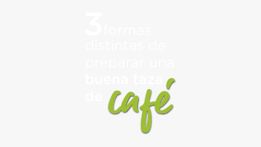 3 Formas Distintas De Preparar Una Buena Taza De Café - Calligraphy, HD Png Download, Free Download