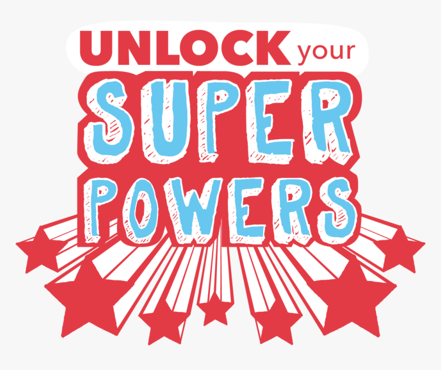 Unlock Your Superpowers, HD Png Download, Free Download