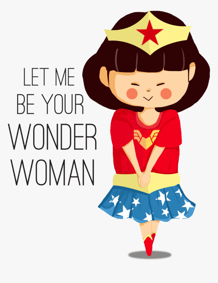 Let Me Be Your Wonder Woman , Png Download - Portable Network Graphics, Transparent Png, Free Download