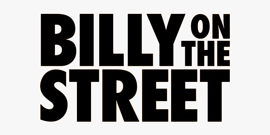 Billy On The Street - Poster, HD Png Download, Free Download