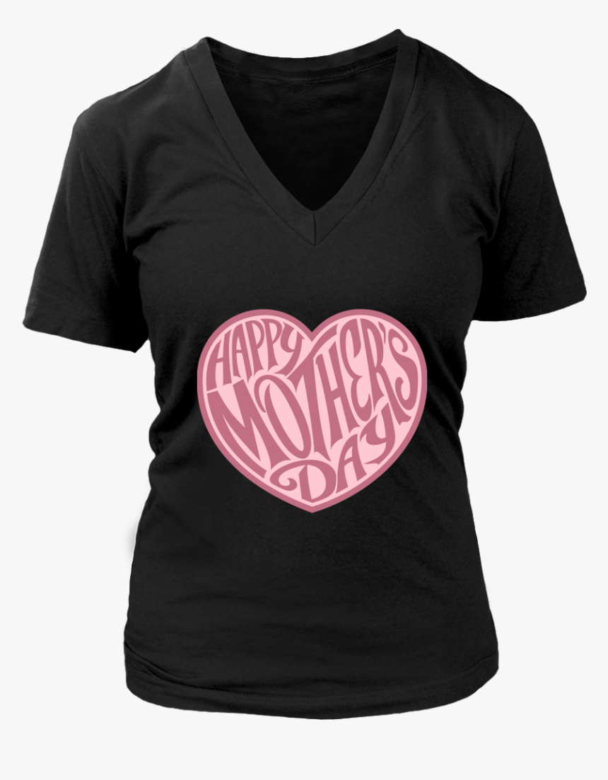 "happy Mother"s Day - T Shirt Don T Tell Me, HD Png Download, Free Download