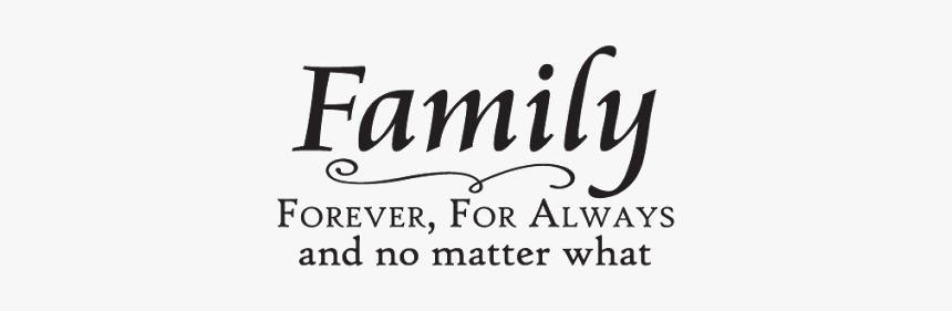 #quotes #family - Family Always And Forever Quotes, HD Png Download, Free Download