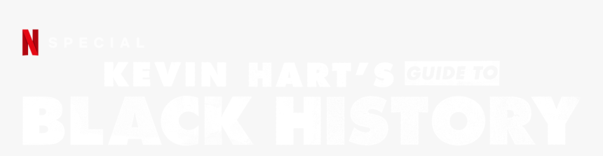 Kevin Hart"s Guide To Black History - Kevin Hart's Guide To Black History, HD Png Download, Free Download