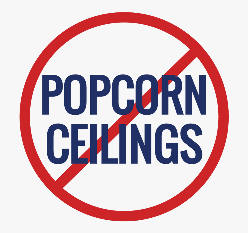 No Popcorn Ceilings - Circle, HD Png Download, Free Download