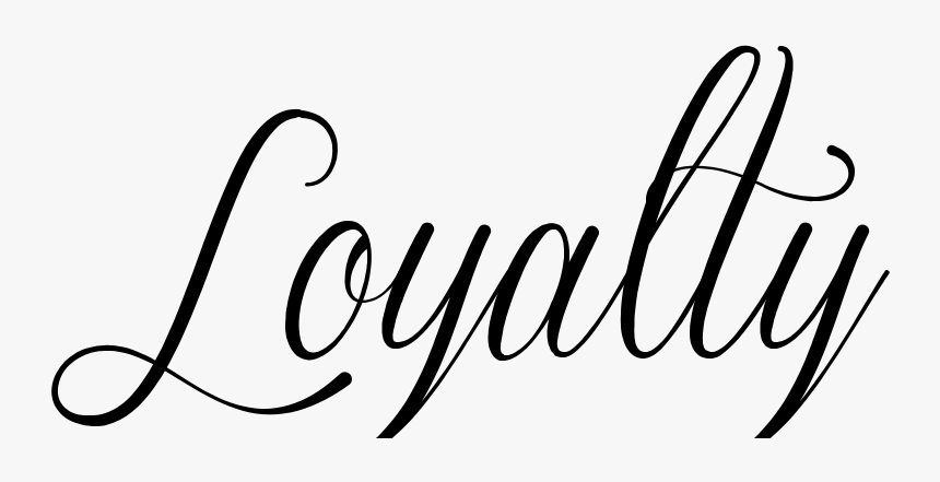 Loyalty In Cursive Tattoo, HD Png Download - kindpng.