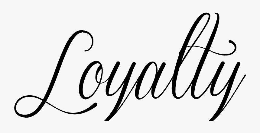 Loyalty In Cursive Tattoo