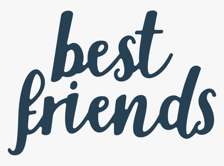 Best Friends - Calligraphy - Best Friends In Calligraphy, HD Png Download, Free Download