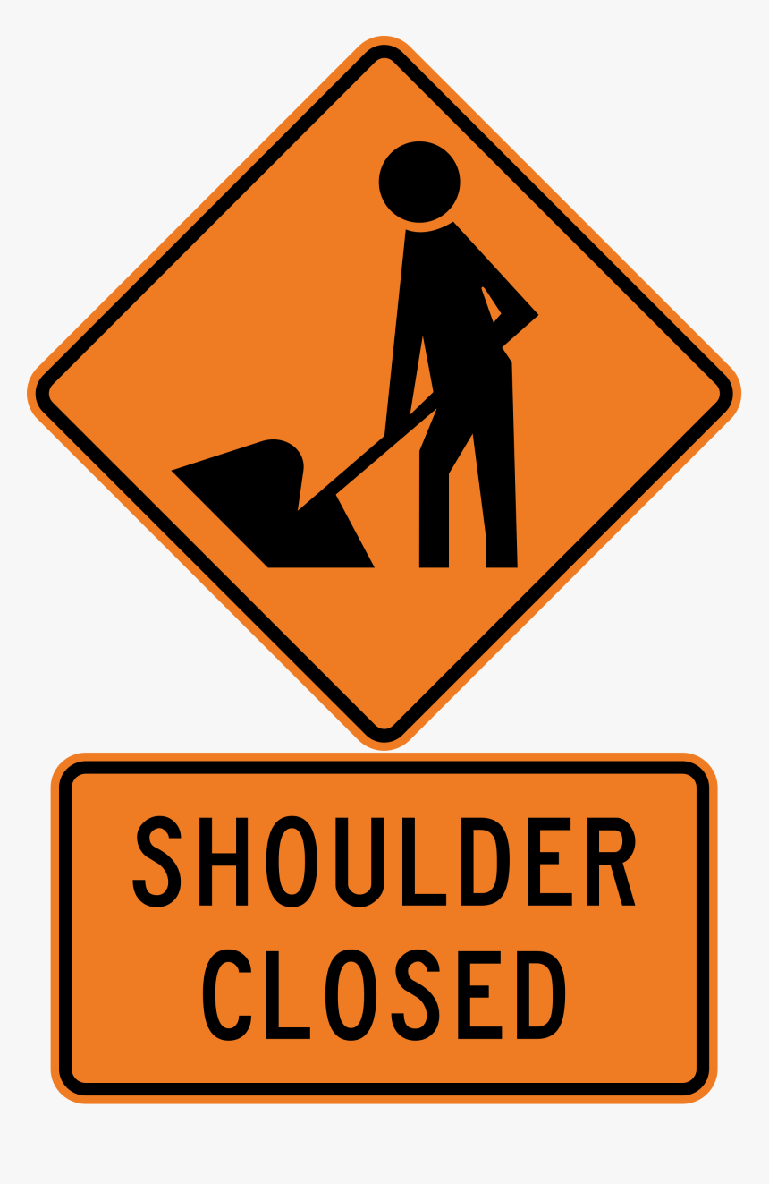 Shoulder Closed Sign , Png Download - Orange Road Signs Meaning, Transparent Png, Free Download
