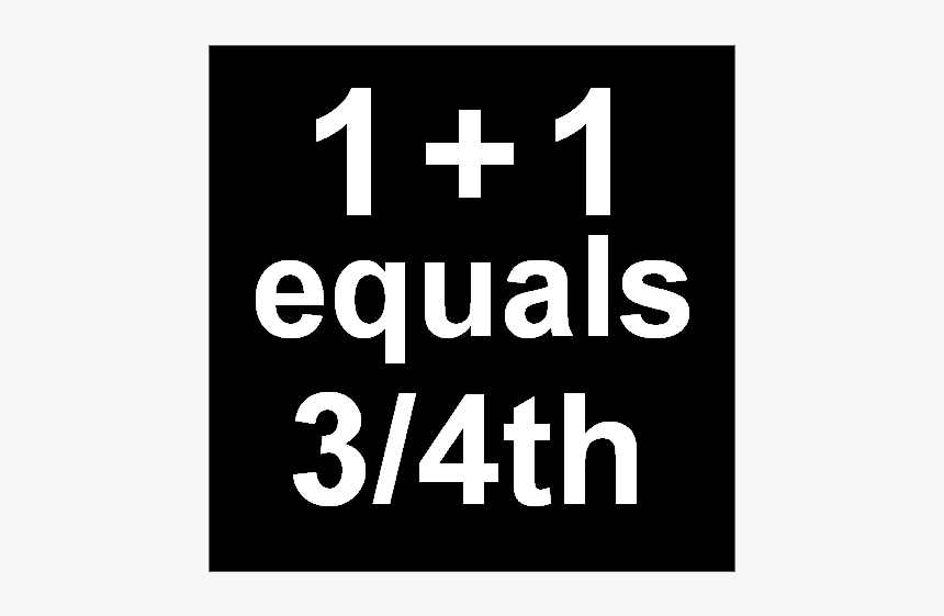 In Marketing, 1 Plus 1 Often Equals 3/4th - Poster, HD Png Download, Free Download