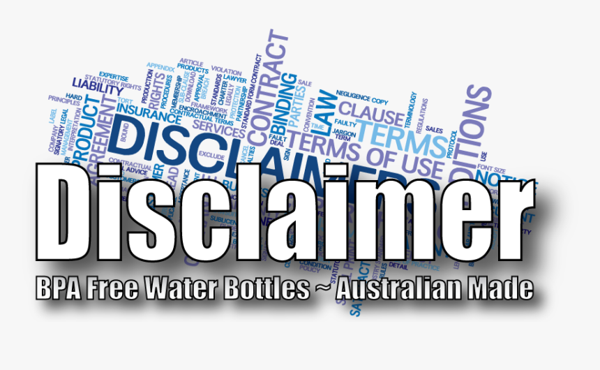 Disclaimer Bpa Free Water Bottles Made In Australia - Online Advertising, HD Png Download, Free Download