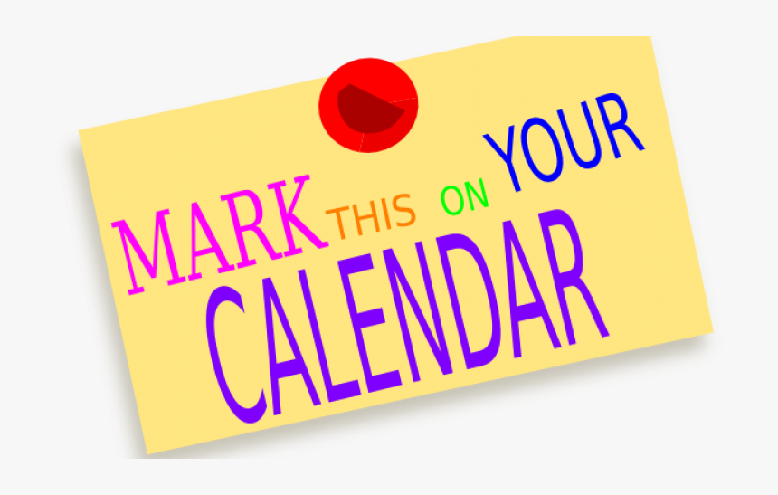 Mark This On Your Calendar Mark Your Calendar Summer HD Png Download