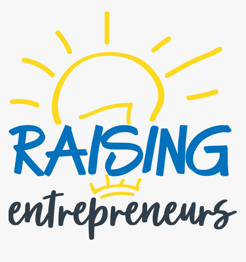 Raising Entrepreneurs Podcast - Poster, HD Png Download, Free Download