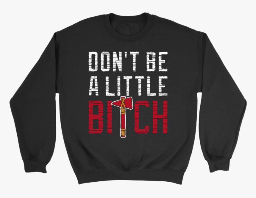 Atlanta Braves Dont Be A Little Bitch Shirt Mike Foltynewicz - Long-sleeved T-shirt, HD Png Download, Free Download