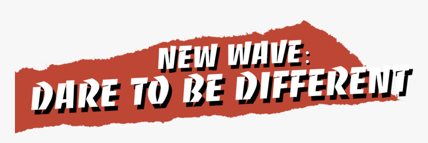 New Wave Dare To Be Different, HD Png Download, Free Download