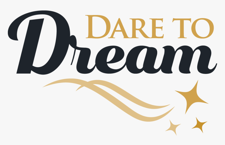 Dare To Dream Logo, HD Png Download, Free Download