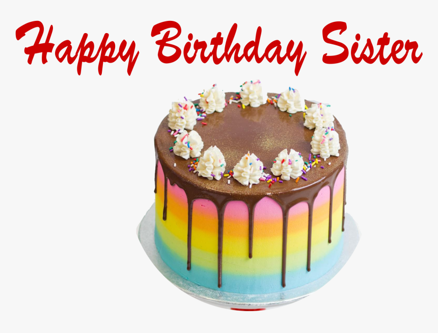 Happy Birthday Sister Png Photo - Cool Rainbow Birthday Cakes, Transparent Png, Free Download