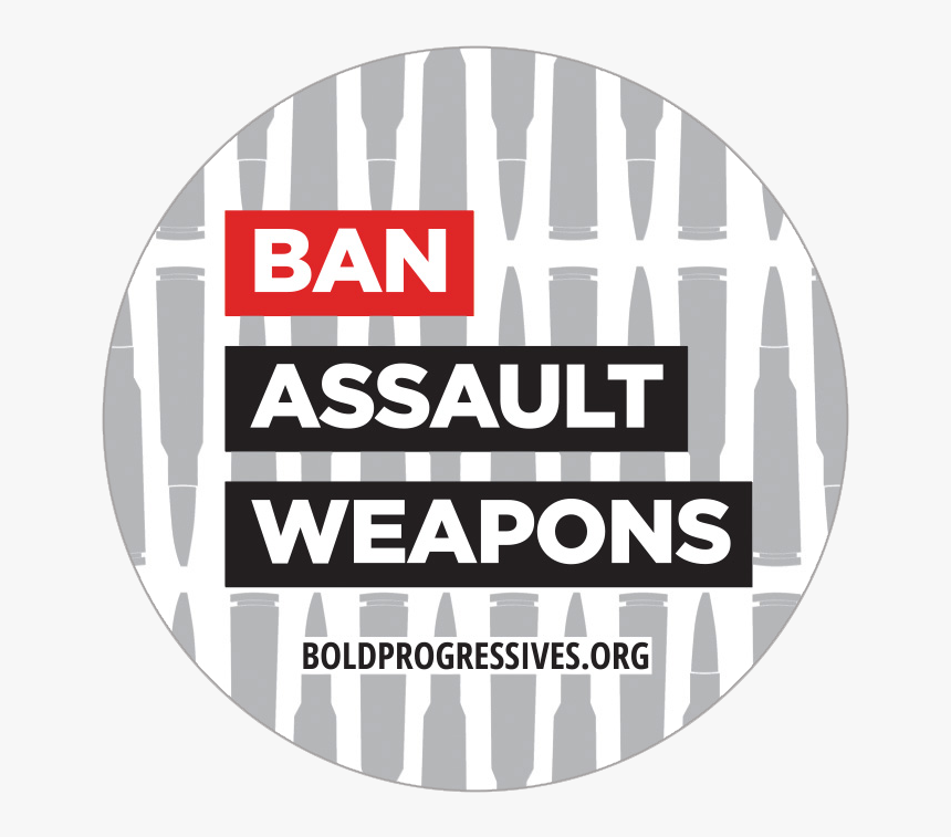 Ban Assault Weapons Button - Circle, HD Png Download, Free Download