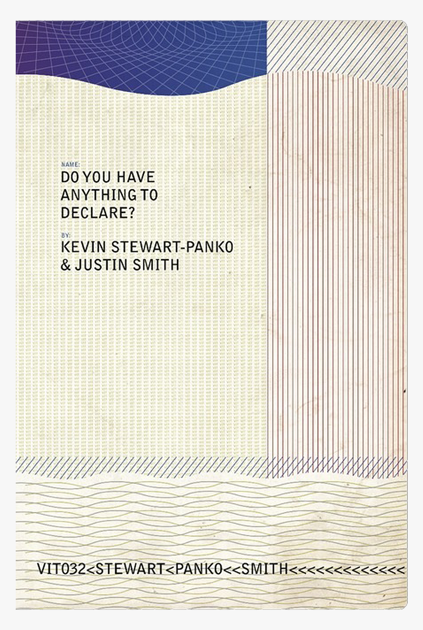 Do You Have Anything To Declare By Kevin Steward-panko - Paper, HD Png Download, Free Download