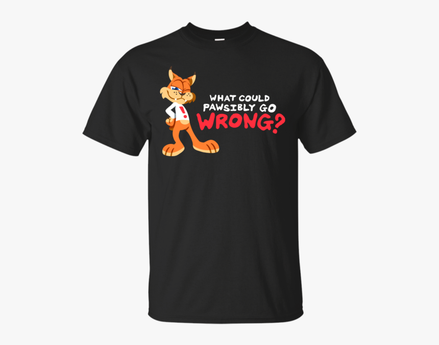 What Could Pawsibly Go Wrong T Shirt & Hoodie - Bubsy What Could Possibly Go Wrong, HD Png Download, Free Download