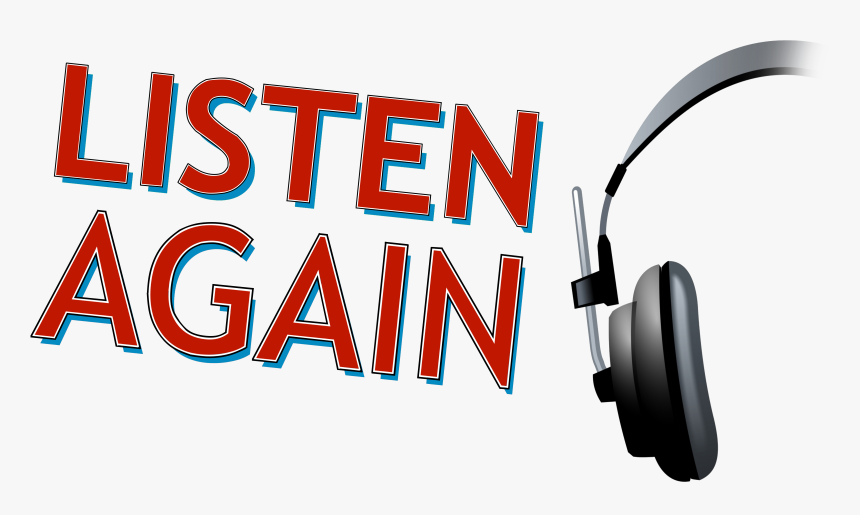 Listen Again, HD Png Download, Free Download