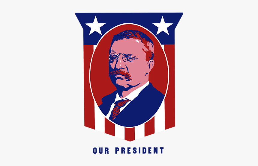 Teddy Roosevelt Election Posters, HD Png Download, Free Download