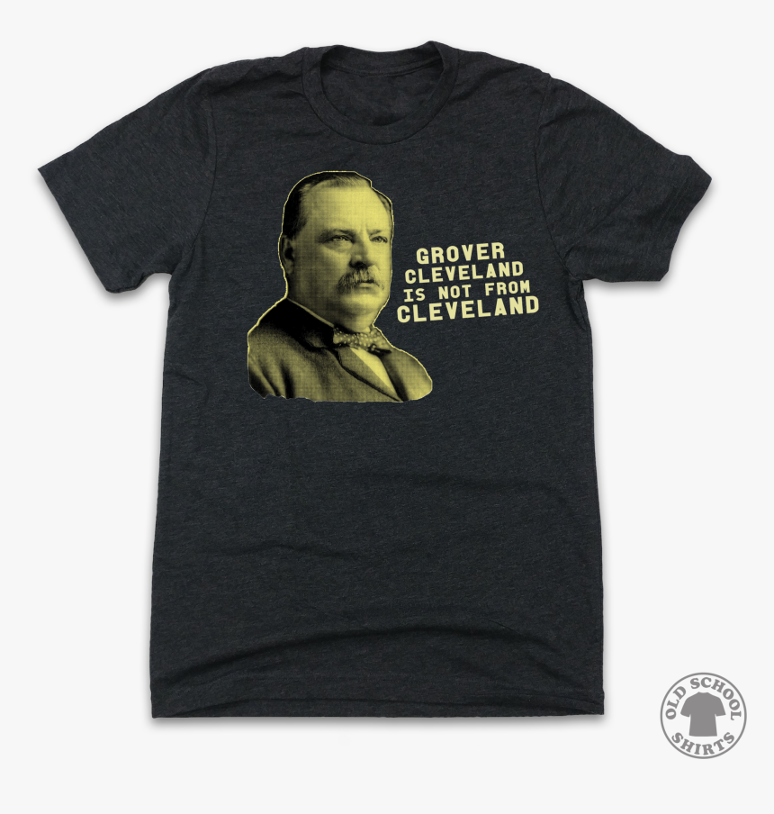 Grover Cleveland Is Not From Cleveland, HD Png Download, Free Download