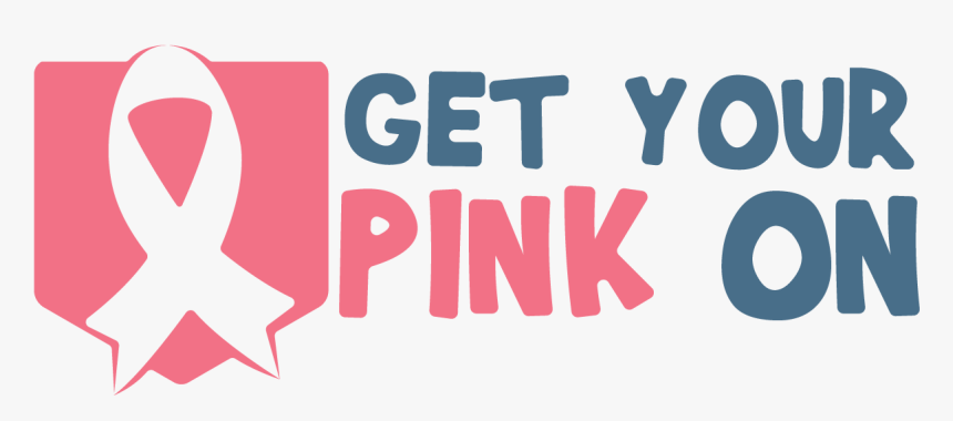 Get Your Pink On Quote, HD Png Download, Free Download