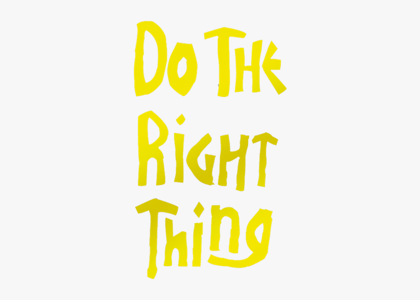 Do The Right Thing Png, Transparent Png, Free Download