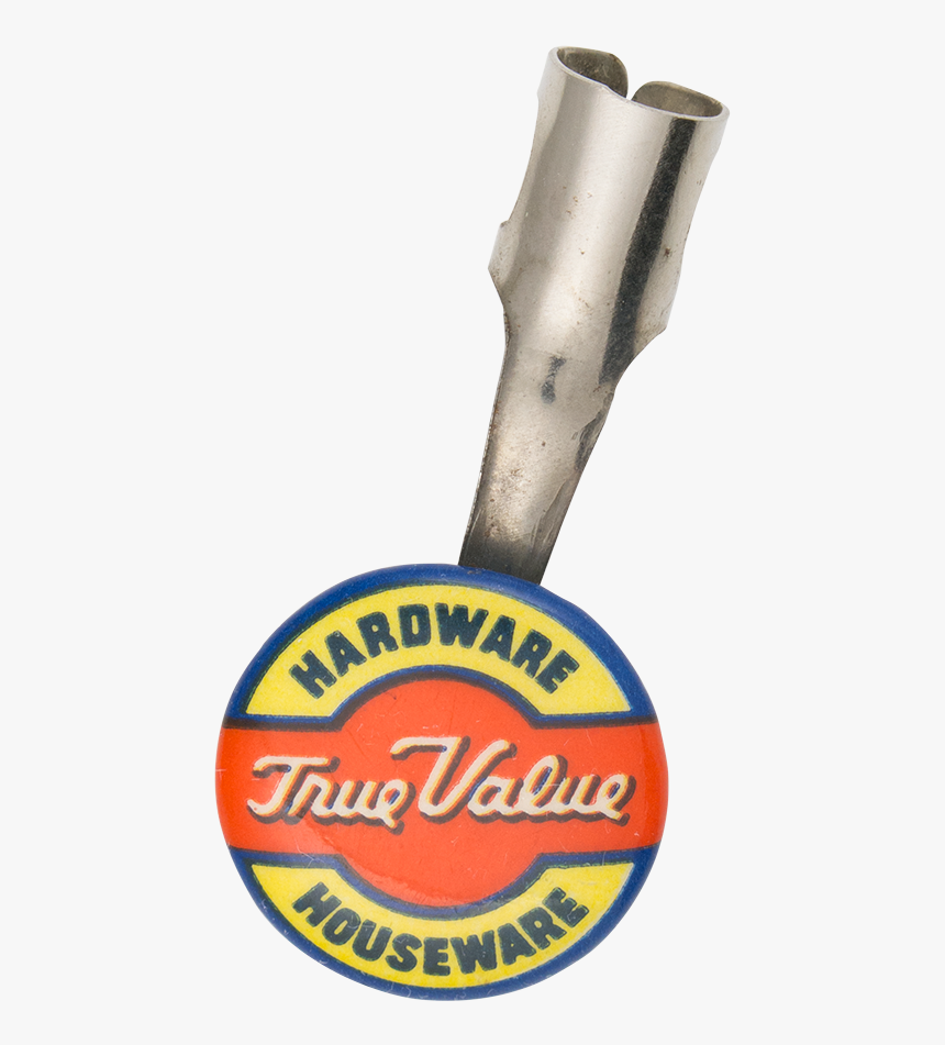 True Value Hardware Advertising Button Museum - Badge, HD Png Download, Free Download