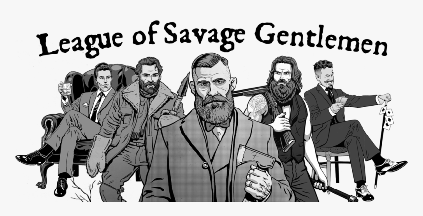 League Of Savage Gentlemen - Monochrome, HD Png Download, Free Download