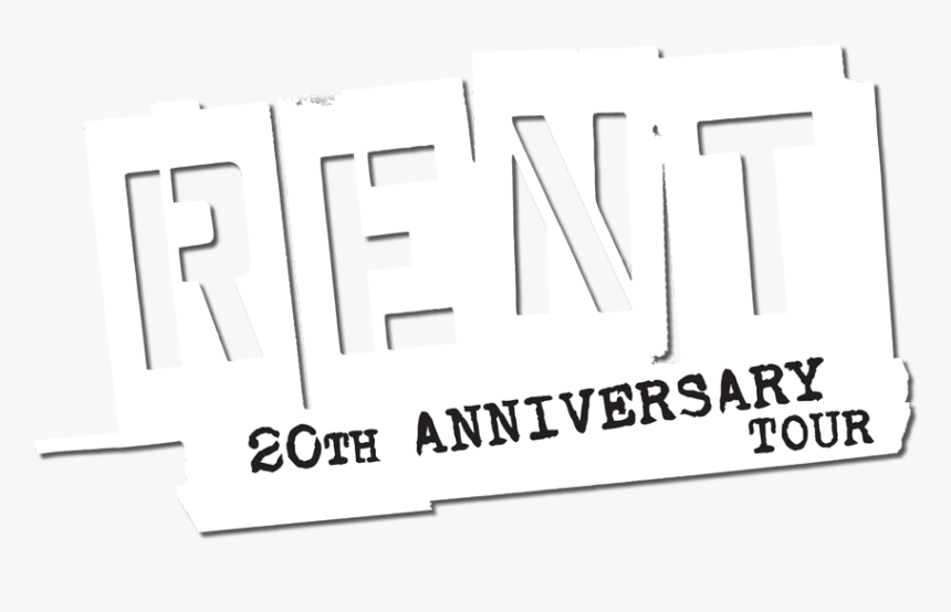 Rent-logo - Rent Musical 20th Anniversary Tour, HD Png Download, Free Download