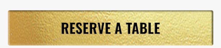 Reserve A Table Solid Gold Ft Lauderdale Button - Beige, HD Png Download, Free Download