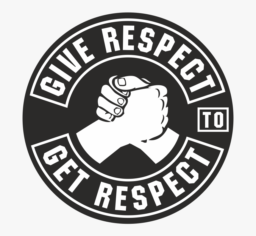 Give Respect To Get Respect Patch , Png Download - Give Respect To Get Respect Patch, Transparent Png, Free Download