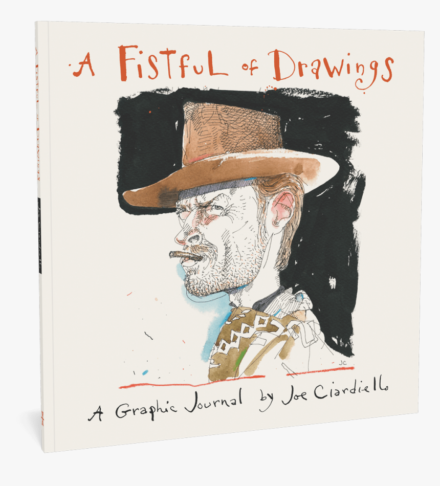 A Fistful Of Drawings - Joe Ciardiello, HD Png Download, Free Download