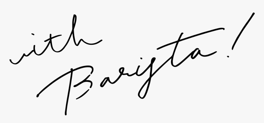 With Barista - Calligraphy, HD Png Download, Free Download