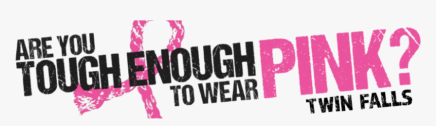 Tough Enough To Wear Pink, HD Png Download, Free Download