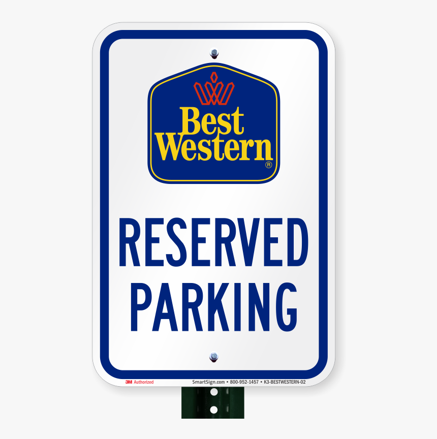 Reserved Parking Sign, Best Western International - Best Western, HD Png Download, Free Download