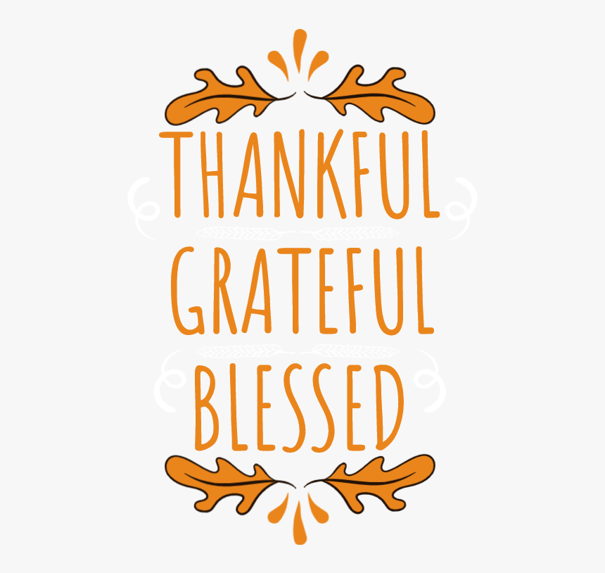 Transparent Thankful Png - Thankful Grateful Blessed, Png Download, Free Download