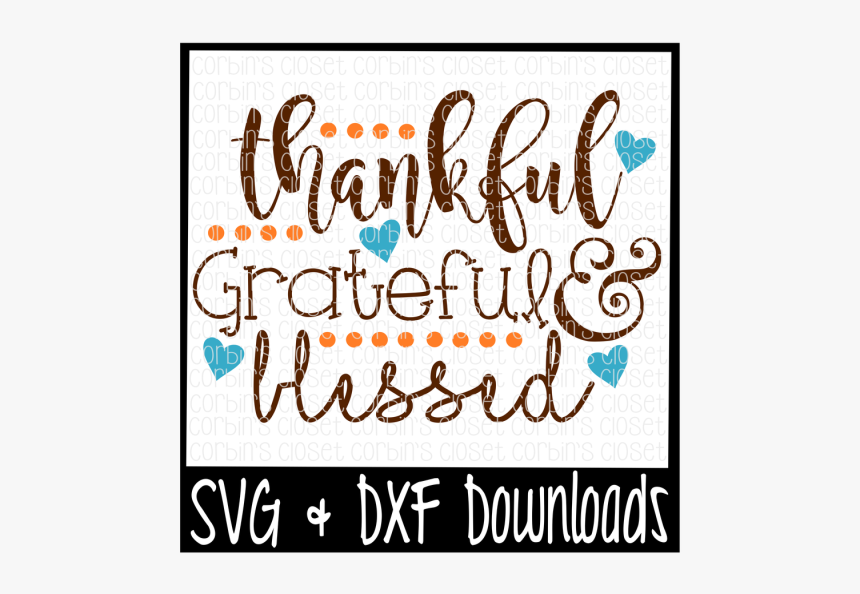 Free Thankful Grateful Blessed Cutting File Crafter - Calligraphy, HD Png Download, Free Download