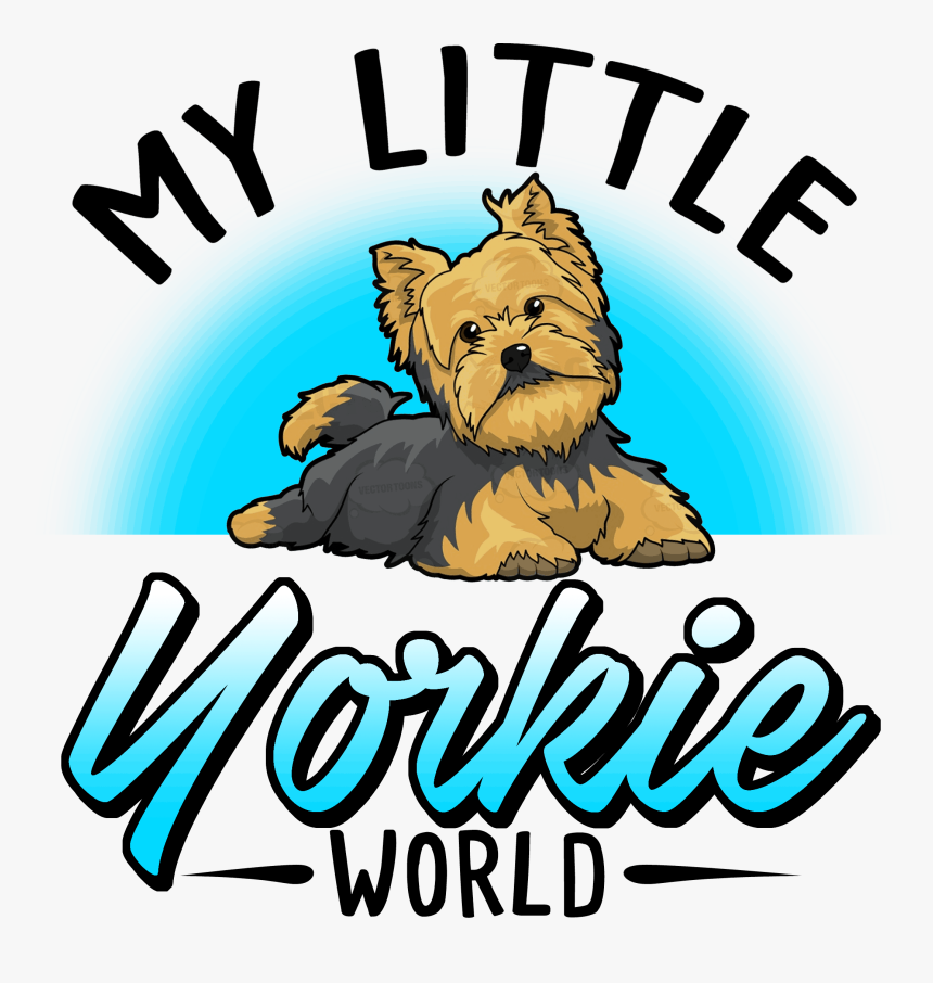 My Yorkie World - Cute Transparent Yorkie, HD Png Download, Free Download