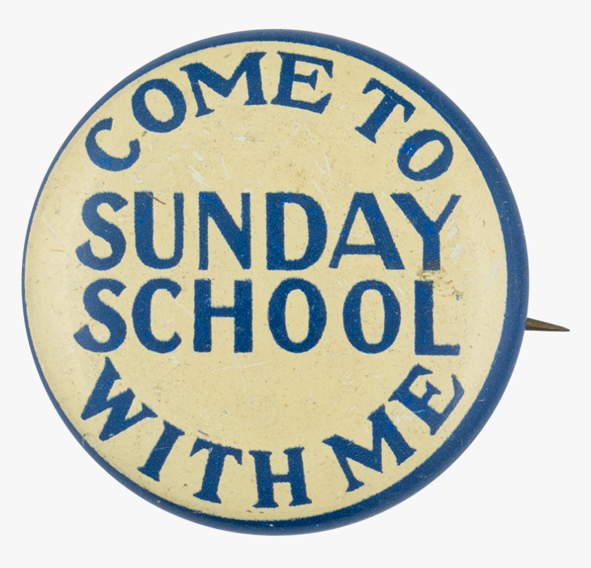 Come To Sunday School Club Button Museum - Circle, HD Png Download, Free Download