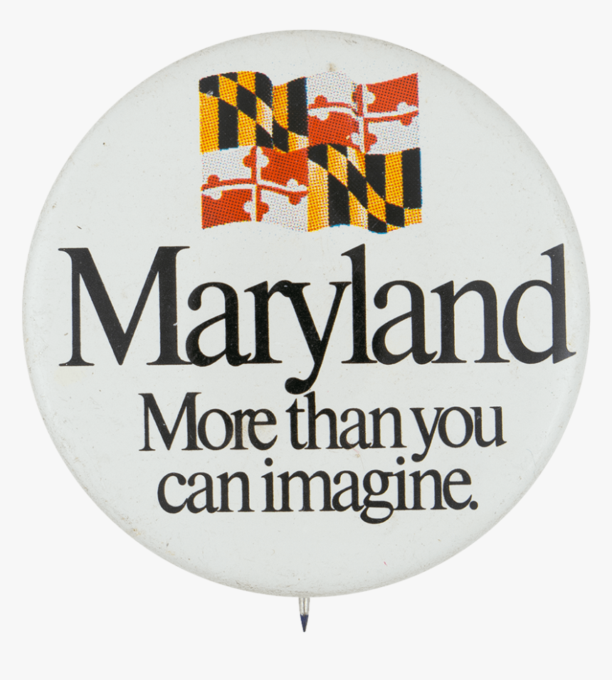 Maryland More Than You Can Imagine Event Button Museum - Maryland, HD Png Download, Free Download