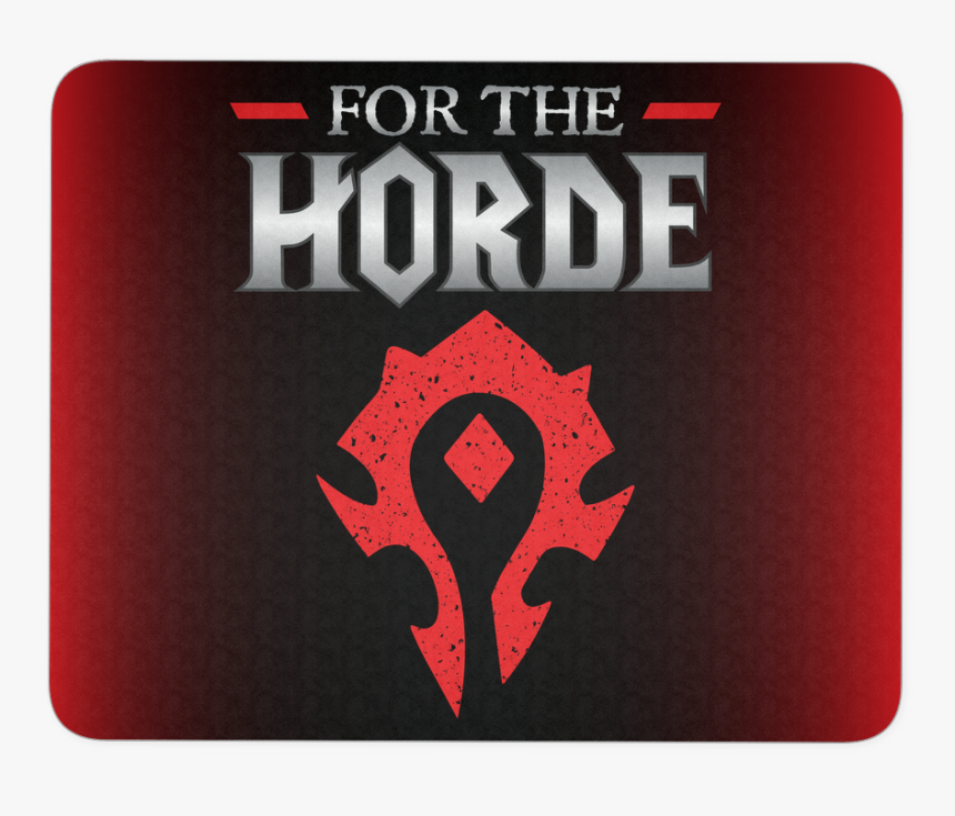 World Of Warcraft "for The Horde - World Of Warcraft Mug, HD Png Download, Free Download