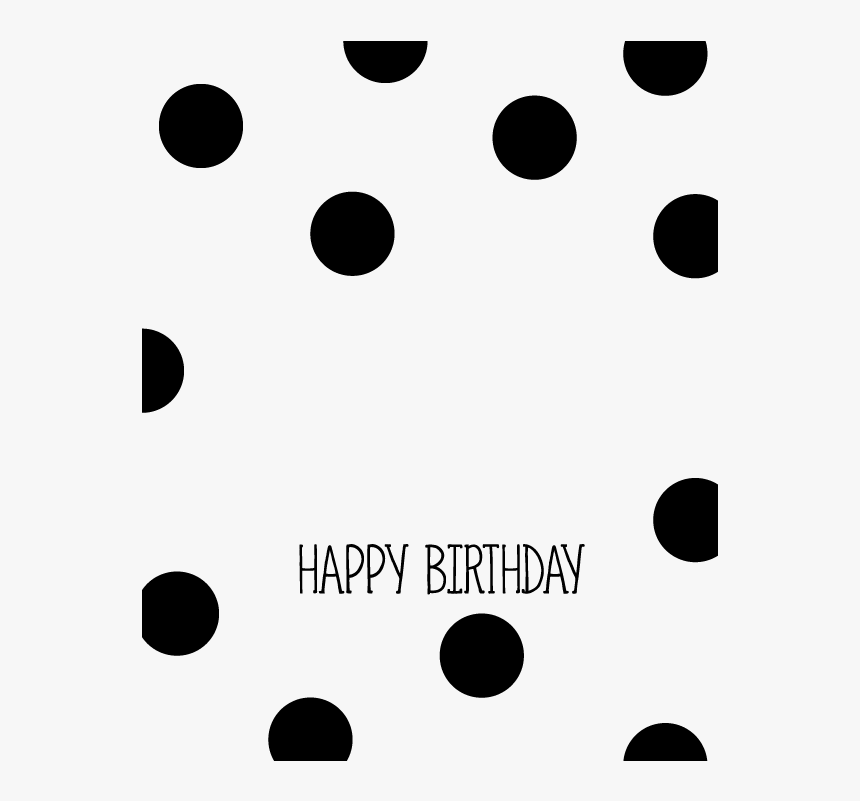 Transparent Black Dots Png - Happy Birthday Black Dot, Png Download, Free Download