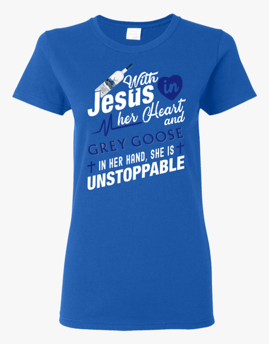With Jesus In Her Heart And Grey Goose Vodka In Her - She Loves The Dodgers, HD Png Download, Free Download