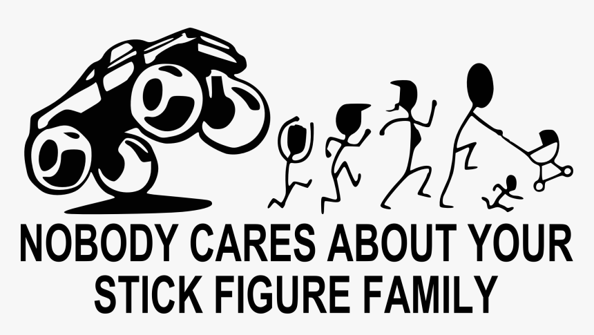 Chainsaw Decal Nobody Cares About Your Stick Figure - Nobody Cares About Your Stick Figure Family Png, Transparent Png, Free Download