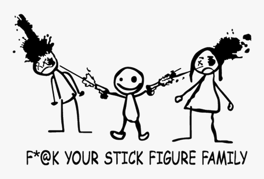 Fuck Your Stick Figure Family, HD Png Download, Free Download