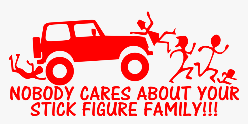 Stick Figure Family Nobody Cares Jeep - Off-road Vehicle, HD Png Download, Free Download